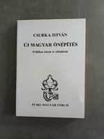 Csurka István - Új magyar önépítés (Politikai írások és előadások),1991