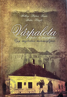 Várpalota, egy mezőváros metamorfózisa (képeken és fotográfiákon) - Hollósy Leitner Ferenc, Budai Lá