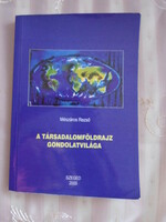 Mészáros Rezső: A társadalomföldrajz gondolatvilága (Szeged, 2000)