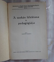 Szántó Károly: A szokás lélektana és pedagógiája (Ablaka György, Szeged, 1937)