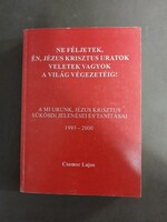 Csomor Lajos - Ne féljetek,én, Jézus Krisztus uratok veletek vagyok a világ végezetéig