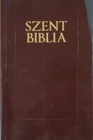 Szent Biblia azaz Istennek Ó és Új Szövetségében foglaltatott egész Szent Írás - Károli Gáspár (ford.)