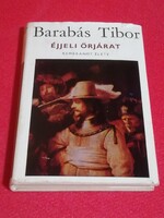 Barabás Tibor:  Éjjeli őrjárat  .  Rembrandt élete.