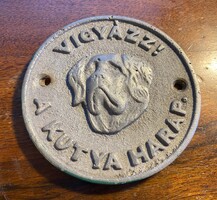 Vigyázz ! A kutya harap. - Kerítés tábla