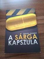 Drugs Bunny - A sárga kapszula-  DEDIKÁLT