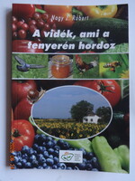 Nagy Z. Róbert:  A VIDÉK, AMI A TENYERÉN HORDOZ