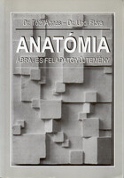 Anatómia ábra- és feladatgyűjtemény - Dr. Tóth Ágnes; Dr. Undi Flóra