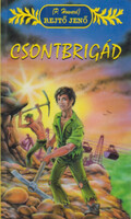 Csontbrigád - Rejtő Jenő (P. Howard)
