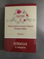Ritter Ida - Nagyobb Ő - Katolikus papból lett református lelkipásztor feleségének vallomása