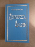 Szentmihályi Szabó Péter - Aranykereszt, Acélkard (Második kiadás, 2001)