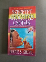 Bernie S. Siegel - Szeretet, gyógyítás, csodák - Édesvíz,1994