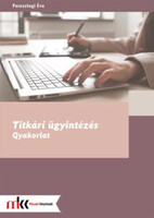 Titkári ügyintézés - Gyakorlat - Peresztegi Éva