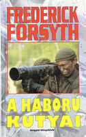 A háború kutyái - Frederick Forsyth