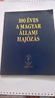 100 éves a magyar állami hajózás/100 Jahre ungarische Staatsshiffahrt/The 100 Years Old Hungaria