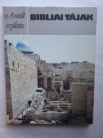 P.R.S. Moorey: Bibliai tájak / A múlt születése