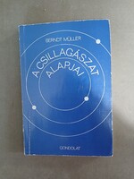 Berndt Müller - A csillagászat alapjai - Gondolat, 1977