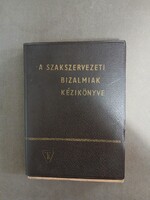 Bojti Andor - A Szakszervezeti bizalmiak kézikönyve