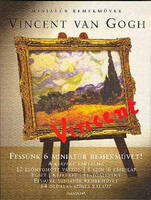 Vincent van Gogh - miniatűr remekművek -