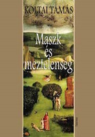 Koltai Tamás: Maszk és meztelenség