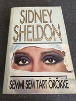 Sidney Sheldon: Semmi sem tart örökké