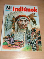 Signe Seiler: Indiánok Mi micsoda
