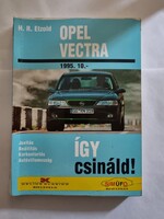 H.R.Etzold: OPEL VECTRA -Így csináld - Javítás, Beállítás, Karbantartás, Autóvillamosság