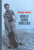Hódolat George Orwellnek - Körmendy Zsuzsanna