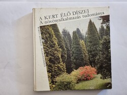 A kert élő díszei - A növényalkalmazás tudománya