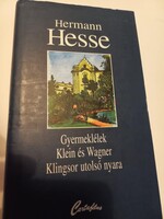 Hermann Hesse Gyermeklélek / Klein és Wagner / Klingsor utolsó nyara