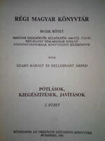 Régi magyar könyvtár III-dik kötet ( Pótlások, kiegészítések, javítások, 2. füzet ) - Szabó Károly-Hellebrandt Árpád