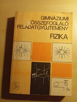 Gimnáziumi összefoglaló feladatgyűjtemény Fizika