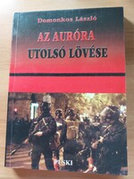 Dedikált! Domonkos László: Az Auróra utolsó lövése