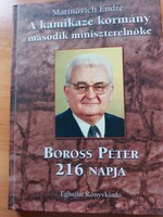 Dedikált! Marinovich: A kamikaze kormány / Boross Péter 216 napja