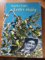 Dedikált! Szarka Lajos: Letört olajág
