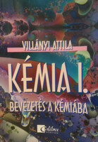 Kémia I. Bevezetés a kémiába - Villányi Attila