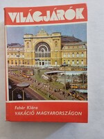 Fehér Klára: Vakáció Magyarországon (Világjárók 100.)