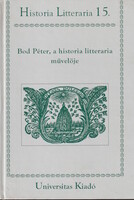 Bod Péter, a historia litteraria művelője