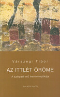 Várszegi Tibor: Az ittlét öröme