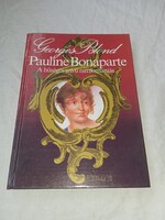 Georges Blond - Pauline Bonaparte, a hűséges szívű nimfomániás-  Rege Kft., 1990