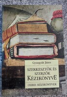 Szerkesztők és szerzők kézikönyve : Gyurgyák János. Osiris.2000