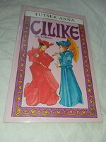 Tutsek Anna - Cilike bajtársai - Garabonciás Könyvkiadó 1990