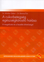 A cukorbetegség egészségkárosító hatása - Dr. Winkler Gábor; Dr. Baranyi Éva