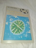 Dr. Lovas Béla - Kísérletezz mikroszkóppal! - Móra Ferenc Könyvkiadó, 1987