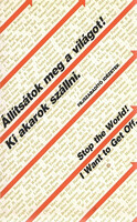 Állítsátok meg a világot! Ki akarok szállni. - Stop the World! I Want to Get Off. - Zalotay M. Salamon G.