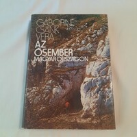 Gáboriné Csánk Vera : Az ősember Magyarországon   Gondolat Kiadó 1980.