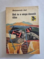 Mattyasovszky Jenő: Hód és a sárga dosszié titka -  Hód jelentkezik - Hód titkos feladata