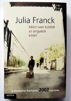 Julia Franck: Miért nem küldtél az angyalok közé?
