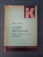 ! Rába György: A ​szép hűtlenek, Babits, Kosztolányi, Tóth Árpád versfordításai - 1160
