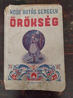 Koós Hutás Gergely: Örökség regény 1943 , első kiadás, régi könyv, papírrégiség