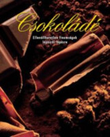 Csokoládé - Ellenállhatatlan finomságok lépésről lépésre -